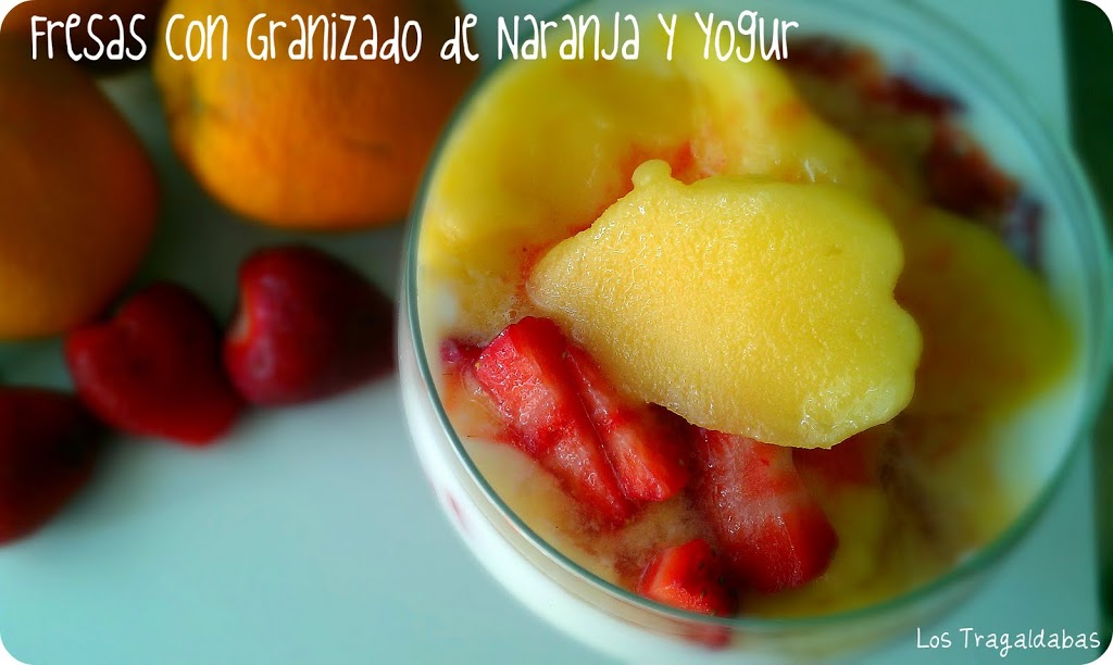 Fresas con Granizado de Naranja y Yogur